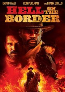 فيلم Hell on the Border 2019 مترجم