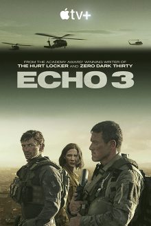 مسلسل Echo 3 الموسم الاول الحلقة 10 الاخيرة مترجمة