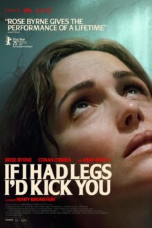 فيلم If I Had Legs I’d Kick You 2025 مترجم اون لاين